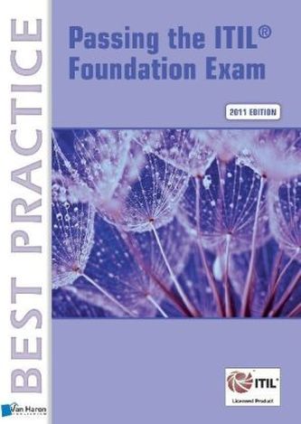 Passing the ITIL Foundation Exam: 2011 Edition