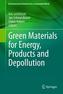 Green Materials for Energy, Products and Depollution