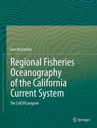 Regional Fisheries Oceanography of the California Current System