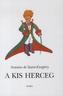A kis herceg. Der kleine Prinz, ungarische Ausgabe