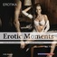 Erotic Moments, 2 Audio-CDs. Tl.1+2