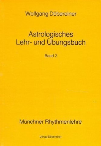 Astrologisches Lehr- und Übungsbuch. Bd.2