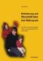 Behinderung und Elternschaft - kein Widerspruch