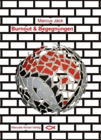 Burnout & Begegnungen