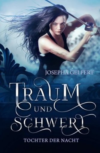 Traum und Schwert - Tochter der Nacht
