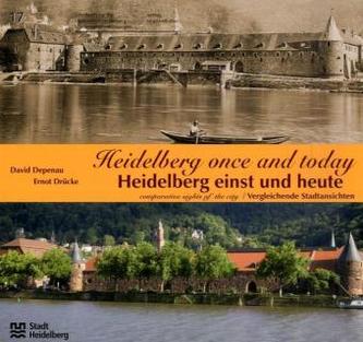 Heidelberg einst und heute. Heidelberg once and today