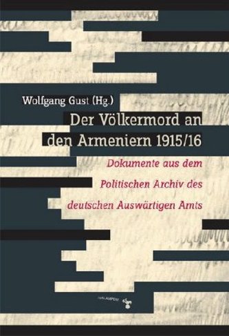 Der Völkermord an den Armeniern 1915/16