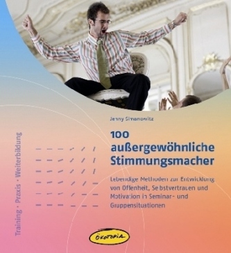 100 außergewöhnliche Stimmungsmacher