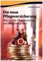 Die neue Pflegeversicherung