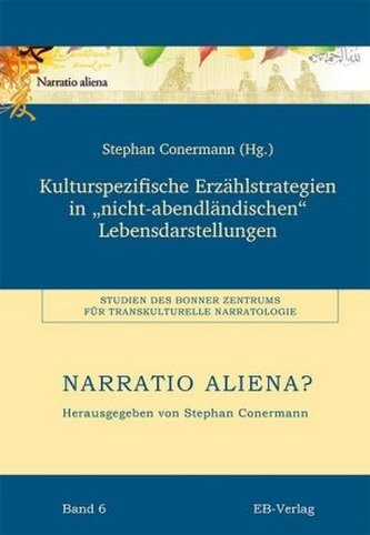 Kulturspezifische Erzählstrategien in 'nicht-abendländischen' Lebensdarstellungen