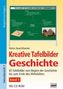 Kreative Tafelbilder Geschichte. Bd.1