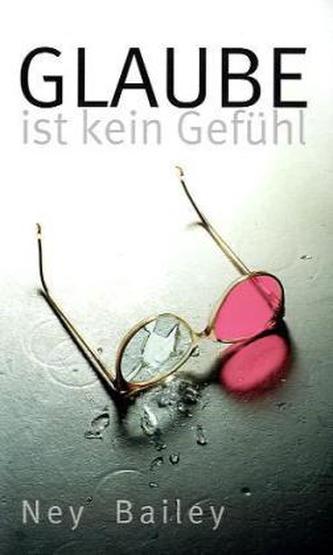 Glaube ist kein Gefühl