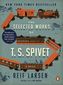 The Selected Works of T. S. Spivet