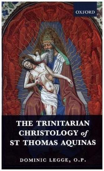 The Trinitarian Christology of St Thomas Aquinas