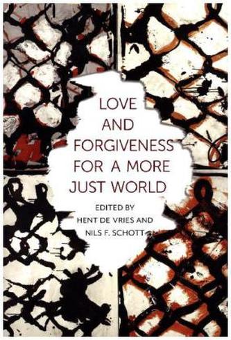 Love and Forgiveness for a More Just World