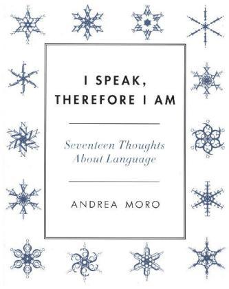I Speak, Therefore I Am