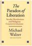 The Paradox of Liberation