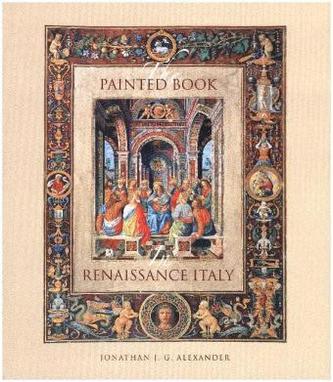 The Painted Book in Renaissance Italy: 1450 - 1600