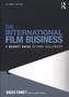 The International Film Business
