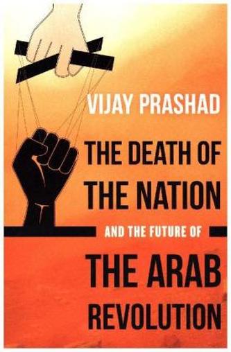 Death of the Nation and the Future of the Arab Revolution