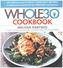 The Whole30 Cookbook