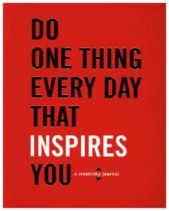 Do One Thing Every Day That Inspires You