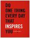 Do One Thing Every Day That Inspires You