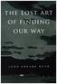 The Lost Art of Finding Our Way
