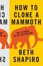 How to Clone a Mammoth