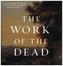 Work of the Dead