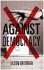 Against Democracy