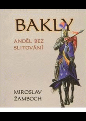 BAKLY Anděl bez slitování