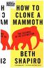 How to Clone a Mammoth