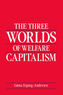 The Three Worlds of Welfare Capitalism