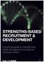 Strengths-Based Recruitment and Development