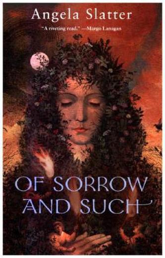 Of Sorrow and Such
