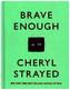 Brave Enough