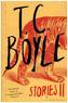 T. C. Boyle Stories. Vol.2