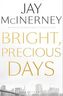 Bright, Precious Days