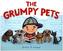 The Grumpy Pets