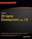 Learn 2D Game Development with C sharp