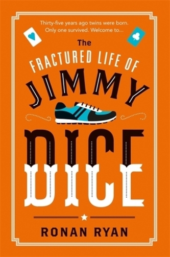 The Fractured Life of Jimmy Dice
