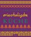 Verführerische Orientalische Küche