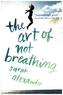 The Art of Not Breathing