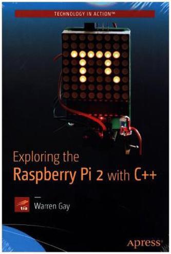 Exploring the Raspberry Pi 2 with C++