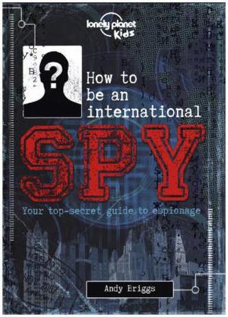 Lonely Planet How to be International Spy