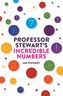 Professor Stewart's Incredible Numbers