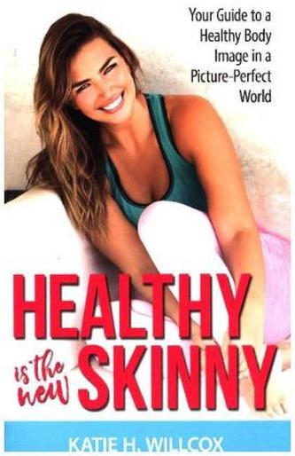 Healthy Is the New Skinny