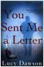 You Sent Me a Letter