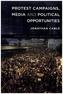 Protest Campaigns, Media and Political Opportunities